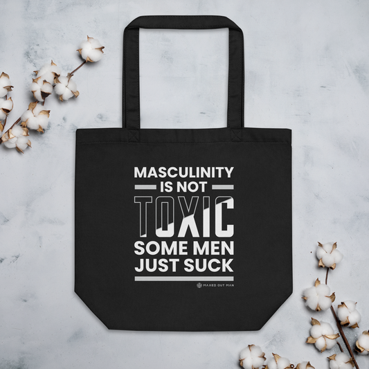 Masculinity is Not Toxic Tote Bag
