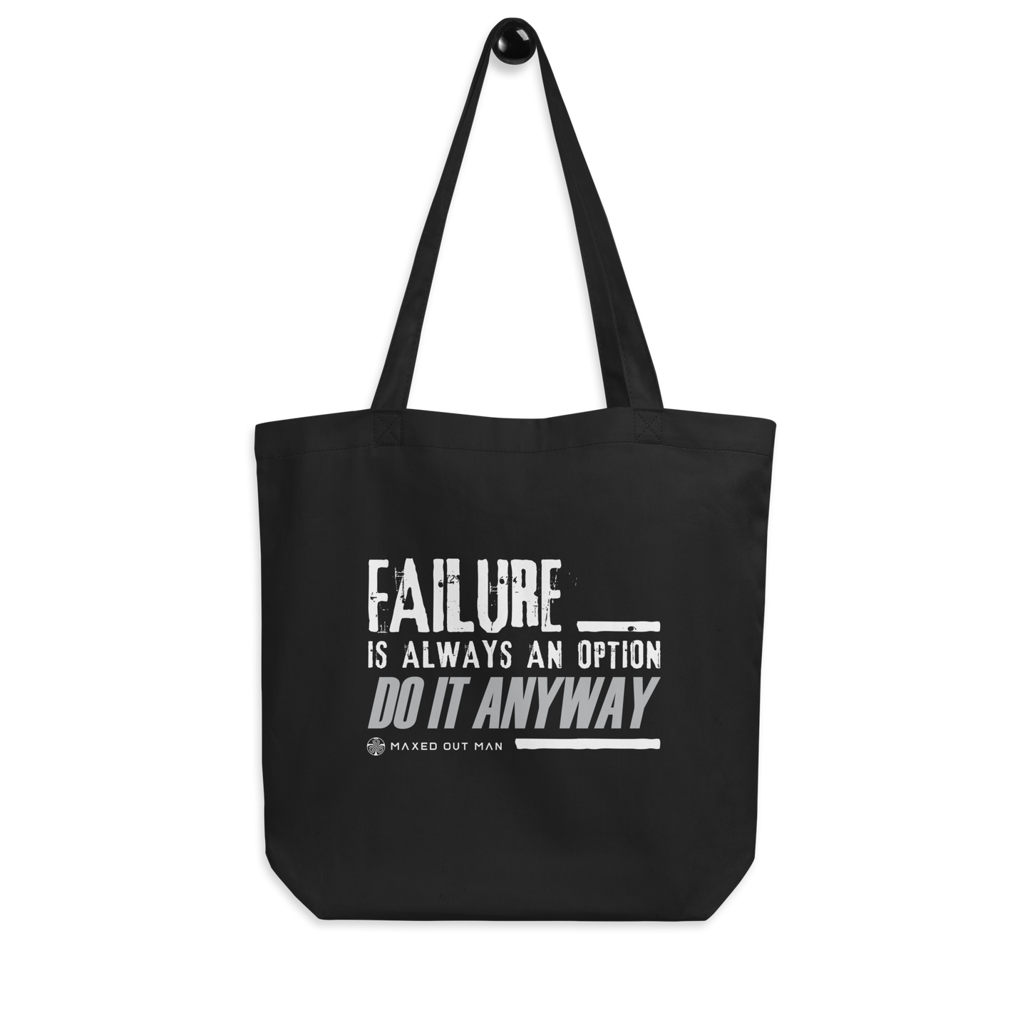 Failure is Always an Option Tote Bag