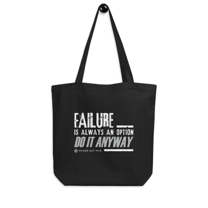 Failure is Always an Option Tote Bag