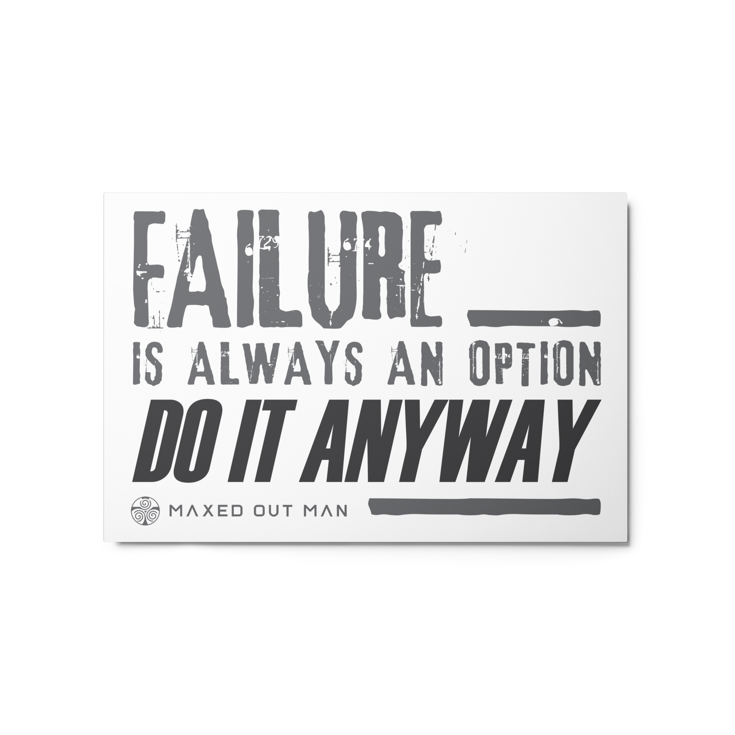 Failure is Always an Option Metal Signs