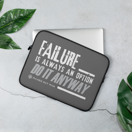 Failure is Always an Option Laptop Sleeve