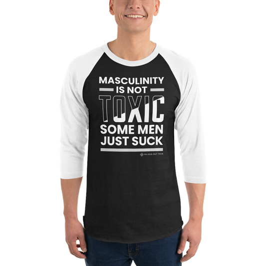 Masculinity is Not Toxic 3/4 Sleeve Raglan Shirt - Darker Colors