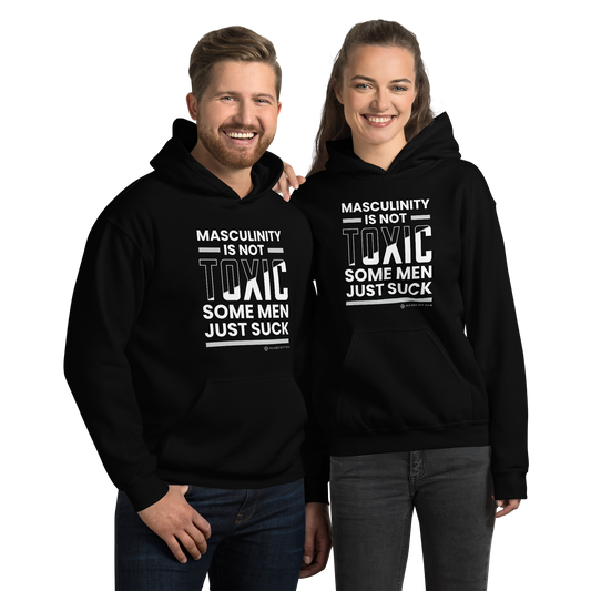 Masculinity is Not Toxic Unisex Hoodie - Darker Colors