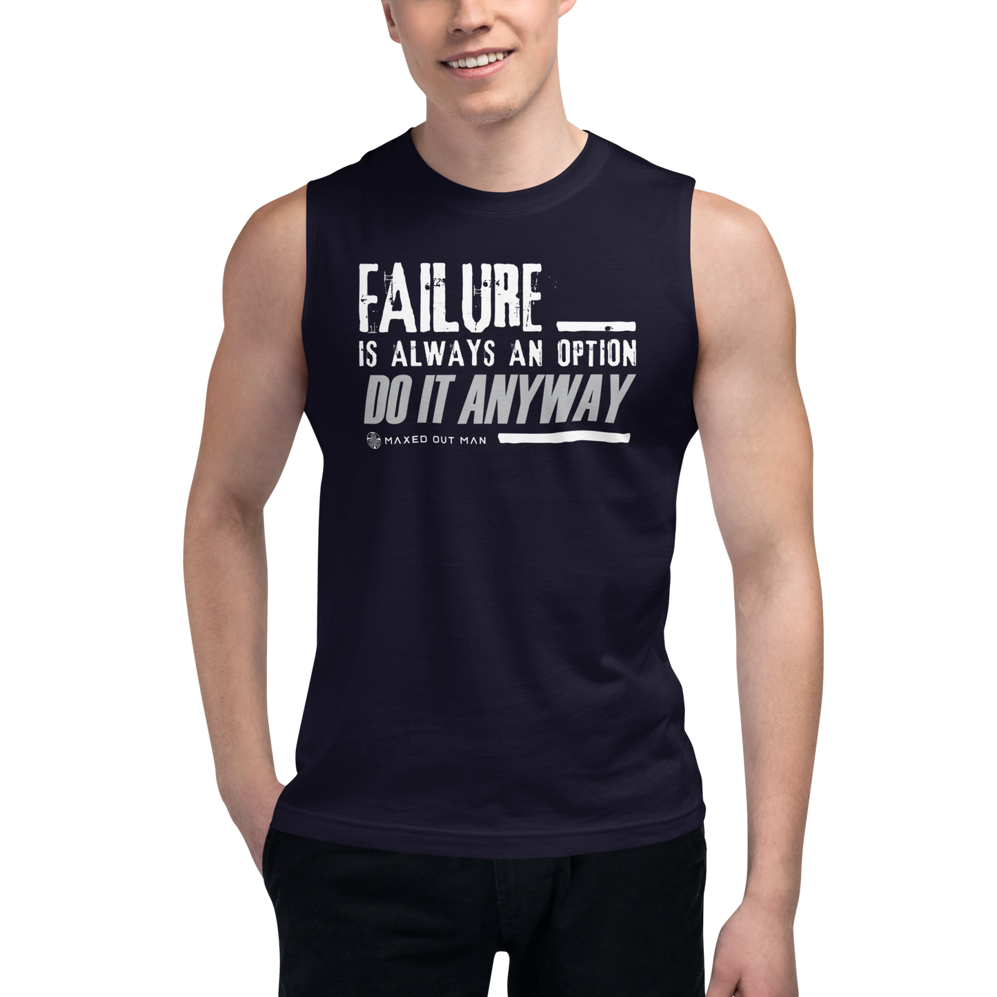 Failure is Always an Option Muscle Shirt - Darker Colors