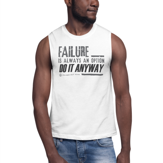 Failure is Always an Option Muscle Shirt - Lighter Colors