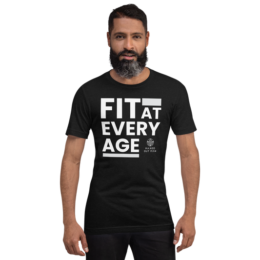 Fit at Every Age Tee - Darker Colors