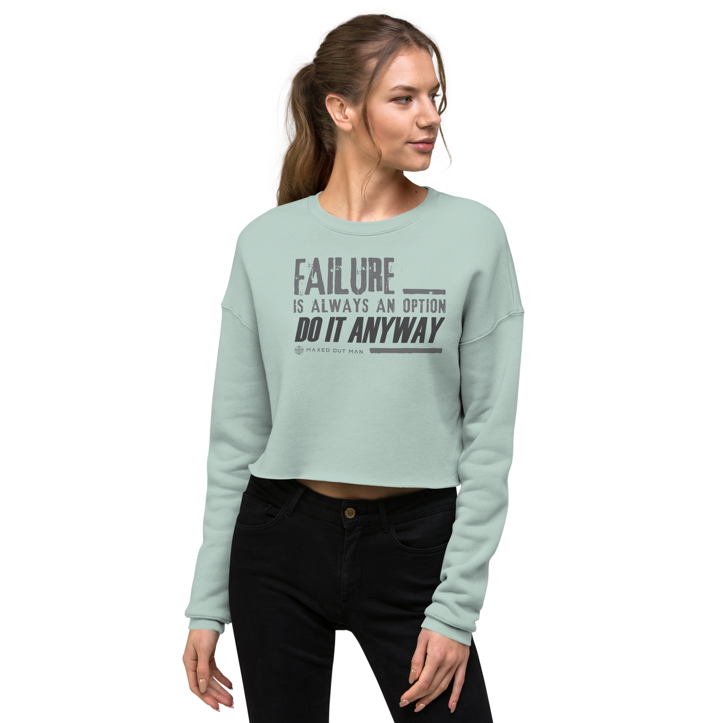 Failure is Always an Option Ladies Crop Sweatshirt - Lighter Colors