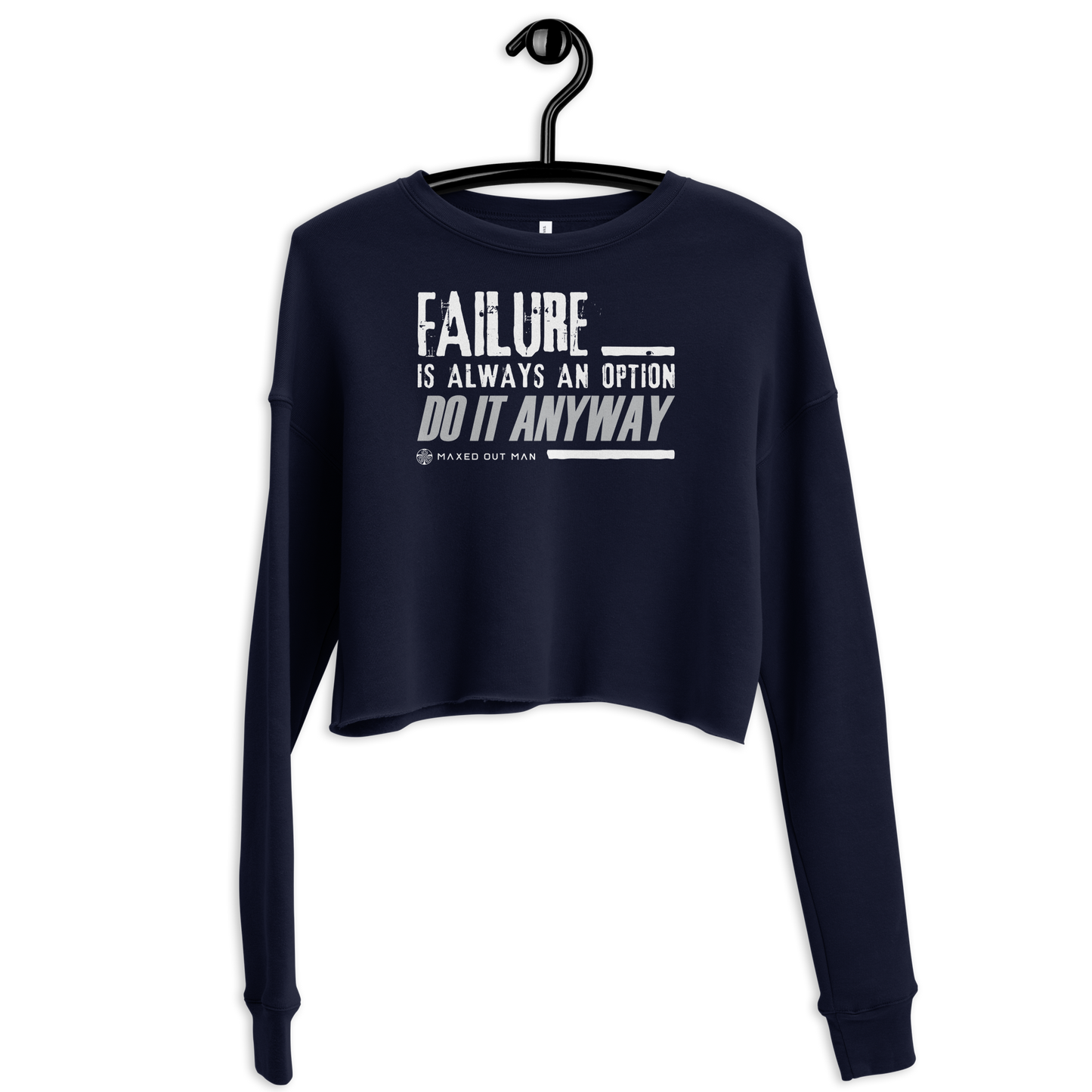 Failure is Always an Option Ladies Crop Sweatshirt - Darker Colors
